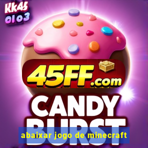 abaixar jogo de minecraft